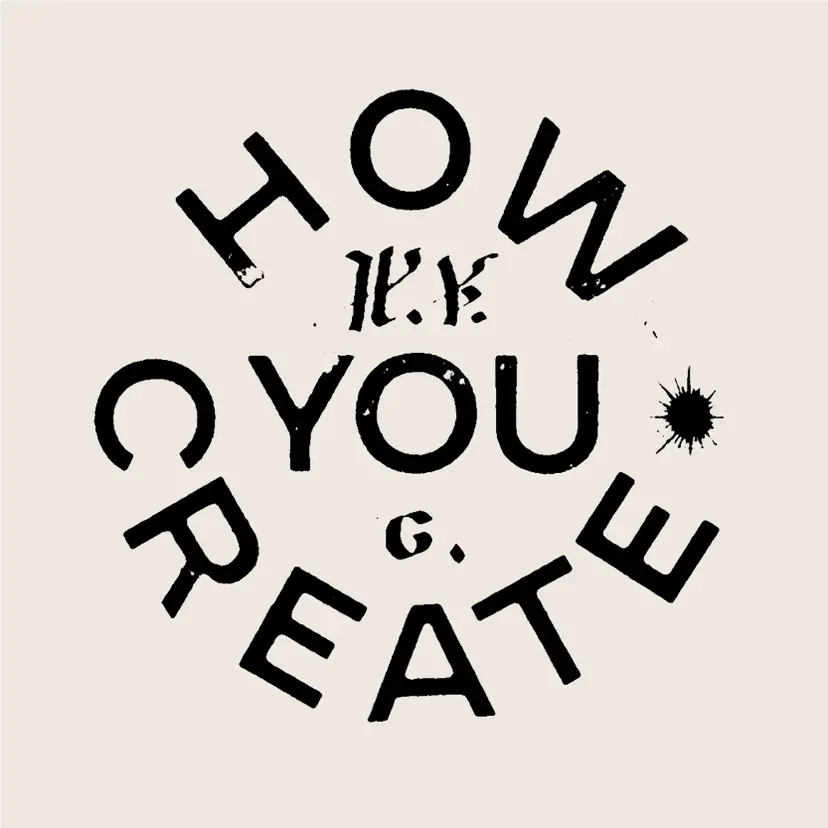 How You Create